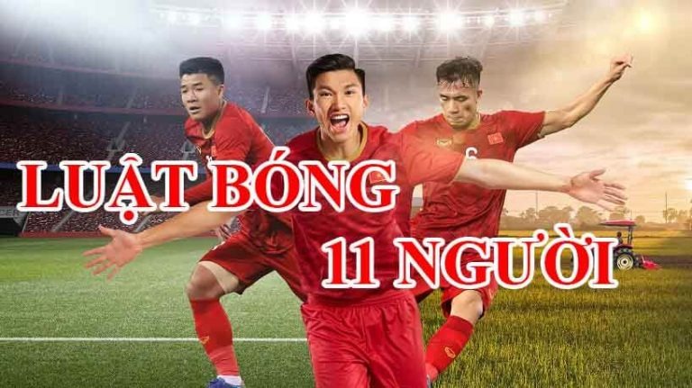  luật bóng đá 11 người mới nhất