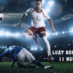 luật bóng đá 11 người mới nhất
