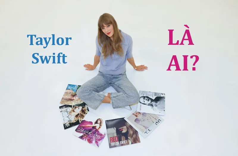 Taylor Swift là ai? Tổng quan về nữ ca sĩ nổi tiếng thế giới